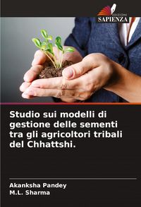 Produktbild: Studio sui modelli di gestione delle sementi tra gli agricoltori tribali del Chhattshi.