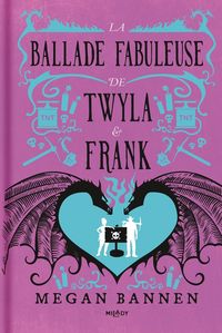 Produktbild: La ballade fabuleuse de Twyla et Frank