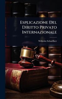 Produktbild: Esplicazione Del Diritto Privato Internazionale