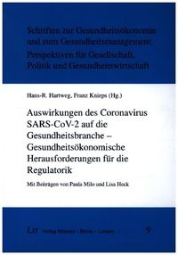 Bild vom Artikel Auswirkungen des Coronavirus SARS-CoV-2 auf die Gesundheitsbranche - Gesundheitsökonomische Herausforderungen für die Regulatorik vom Autor 