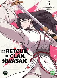 Produktbild: Le retour du clan Hwasan. Tome 6