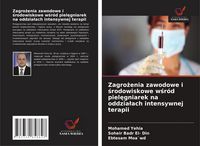Produktbild: Zagro&iquest;enia zawodowe i &iquest;rodowiskowe w&iquest;r&oacute;d piel&iquest;gniarek na oddzia&iquest;ach intensywnej terapii