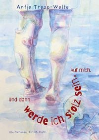 Produktbild: Und dann werde ich stolz sein. Auf mich.