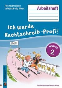 Produktbild: Rechtschreiben selbstständig üben: Ich werde Rechtschreib-Profi! Klasse 2. Arbeitsheft