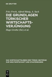 Produktbild: Die Grundlagen t&uuml;rkischer Wirtschaftsverj&uuml;ngung