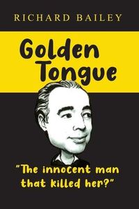 Produktbild: Golden Tongue: The Innocent Man that Killed Her?