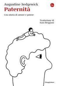 Produktbild: Paternit&agrave;. Una storia di amore e potere