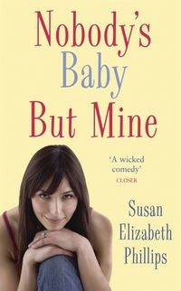 Bild vom Artikel Nobody's Baby But Mine: Number 3 in series vom Autor Susan Elizabeth Phillips