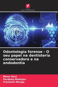 Produktbild: Odontologia forense - O seu papel na dentisteria conservadora e na endodontia