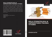 Produktbild: Rola Stomatologa W Zaprzestaniu Palenia Tytoniu