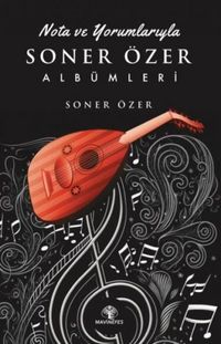 Produktbild: Nota Ve Yorumlariyla Soner &Ouml;zer Alb&uuml;mleri