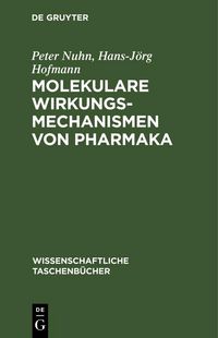Produktbild: Molekulare Wirkungsmechanismen von Pharmaka