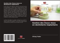 Produktbild: Gestion des tissus mous en dentisterie implantaire