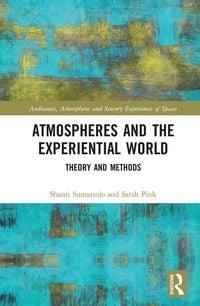 Produktbild: Atmospheres and the Experiential World