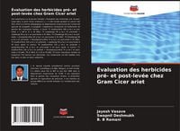 Produktbild: &Eacute;valuation des herbicides pr&eacute;- et post-lev&eacute;e chez Gram Cicer ariet