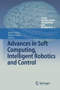 Produktbild: Advances in Soft Computing, Intelligent Robotics and Control