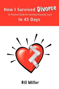 Produktbild: How I Survived Divorce - In 45 Days