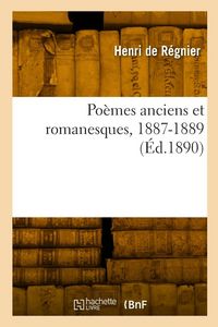 Produktbild: Po&egrave;mes anciens et romanesques, 1887-1889
