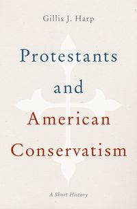 Produktbild: Protestants and American Conservatism