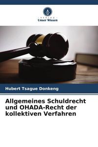 Produktbild: Allgemeines Schuldrecht und OHADA-Recht der kollektiven Verfahren