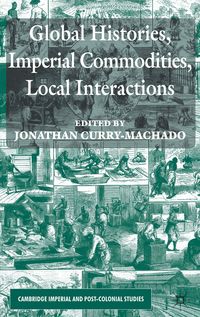 Produktbild: Global Histories, Imperial Commodities, Local Interactions