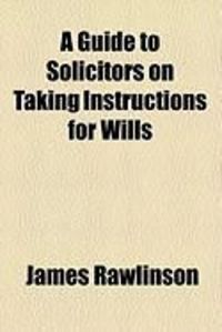 Produktbild: A Guide to Solicitors on Taking Instructions for Wills