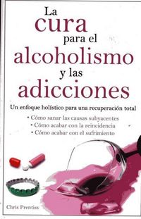 Produktbild: Cura Para El Alcoholismo Y Las Adicciones