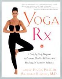 Produktbild: Yoga RX: A Step-By-Step Program to Promote Health, Wellness, and Healing for Common Ailments