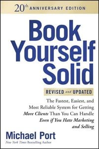 Produktbild: Book Yourself Solid Revised & Updated 20th Anniversary Edition