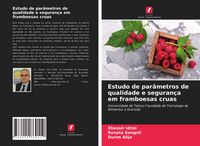 Produktbild: Estudo de par&acirc;metros de qualidade e seguran&ccedil;a em framboesas cruas