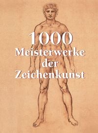 Produktbild: 1000 Meisterwerke der Zeichenkunst