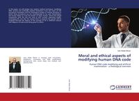 Produktbild: Moral and ethical aspects of modifying human DNA code
