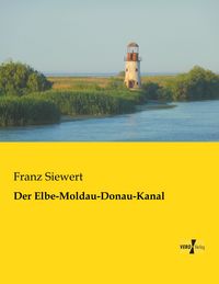 Produktbild: Der Elbe-Moldau-Donau-Kanal