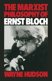 Produktbild: The Marxist Philosophy of Ernst Bloch