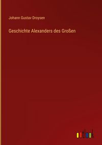 Produktbild: Geschichte Alexanders des Gro&szlig;en