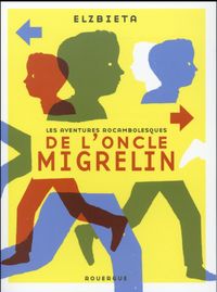 Produktbild: Les aventures rocambolesques de l'oncle Migrelin