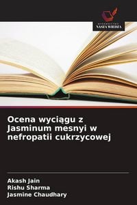 Produktbild: Ocena wyci&iquest;gu z Jasminum mesnyi w nefropatii cukrzycowej