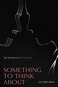 Produktbild: Something To Think About, The World is a Hypocrite