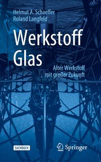 Bild vom Artikel Werkstoff Glas vom Autor Helmut A. Schaeffer