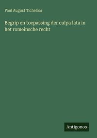 Produktbild: Begrip en toepassing der culpa lata in het romeinsche recht