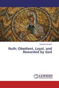 Produktbild: Ruth: Obedient, Loyal, and Rewarded by God