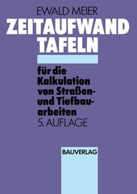 Produktbild: Zeitaufwandtafeln f&uuml;r die Kalkulation von Stra&szlig;en- und Tiefbauarbeiten