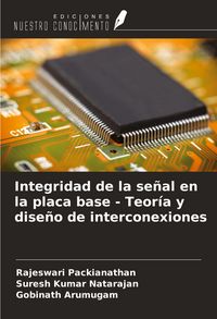 Produktbild: Integridad de la se&ntilde;al en la placa base - Teor&iacute;a y dise&ntilde;o de interconexiones