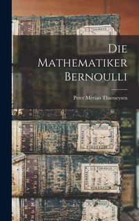 Produktbild: Die Mathematiker Bernoulli