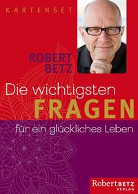Bild vom Artikel Die wichtigsten Fragen für ein glückliches Leben - Kartenset vom Autor Robert Betz