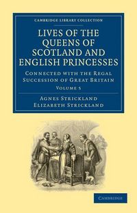 Produktbild: Lives of the Queens of Scotland and English Princesses