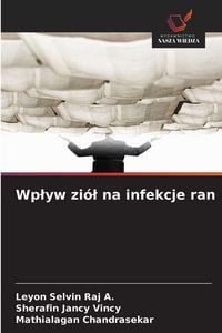 Produktbild: Wp&iquest;yw zi&oacute;&iquest; na infekcje ran