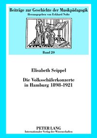 Produktbild: Die Volksschuelerkonzerte in Hamburg 1898-1921