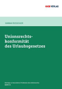 Produktbild: Unionsrechtskonformit&auml;t des Urlaubsgesetzes