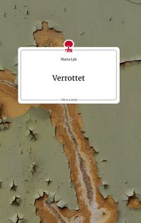 Produktbild: Verrottet. Life is a Story - story.one
